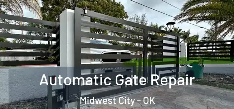  Automatic Gate Repair Midwest City - OK