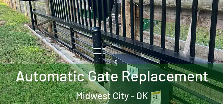 Automatic Gate Replacement Midwest City - OK
