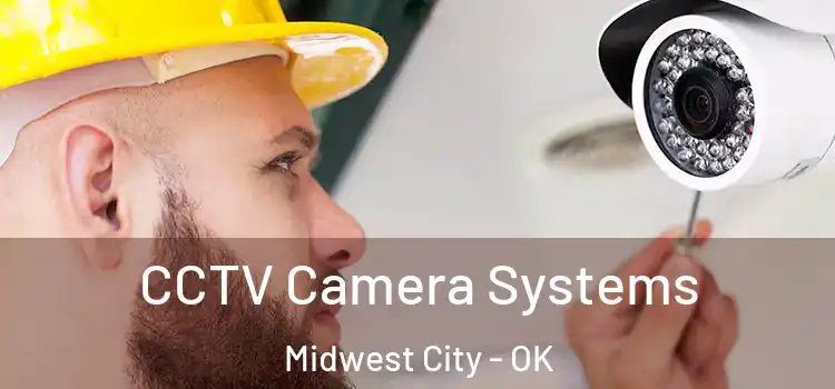  CCTV Camera Systems Midwest City - OK
