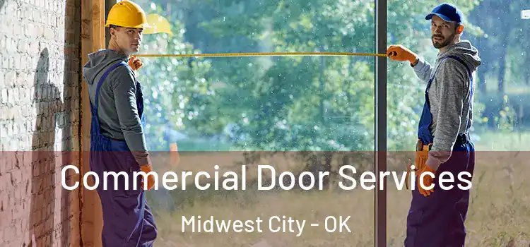 Commercial Door Services Midwest City - OK