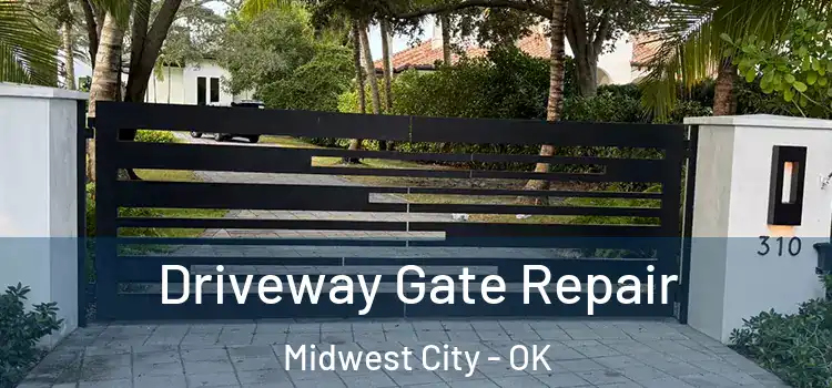 Driveway Gate Repair Midwest City - OK