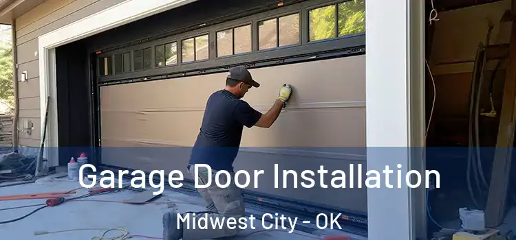  Garage Door Installation Midwest City - OK