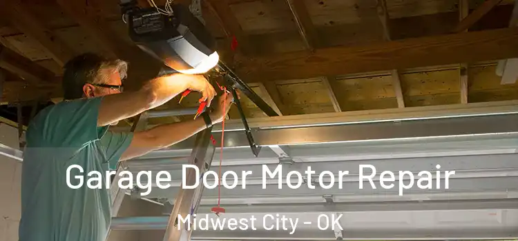  Garage Door Motor Repair Midwest City - OK