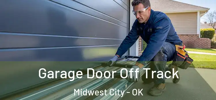  Garage Door Off Track Midwest City - OK