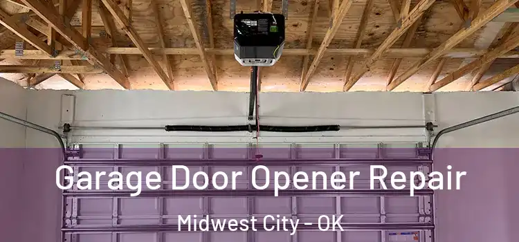  Garage Door Opener Repair Midwest City - OK