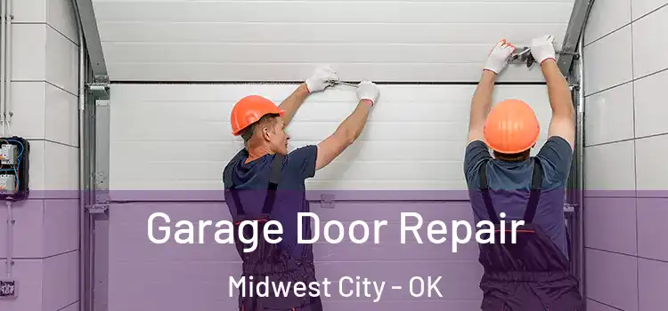  Garage Door Repair Midwest City - OK