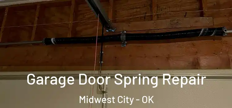  Garage Door Spring Repair Midwest City - OK