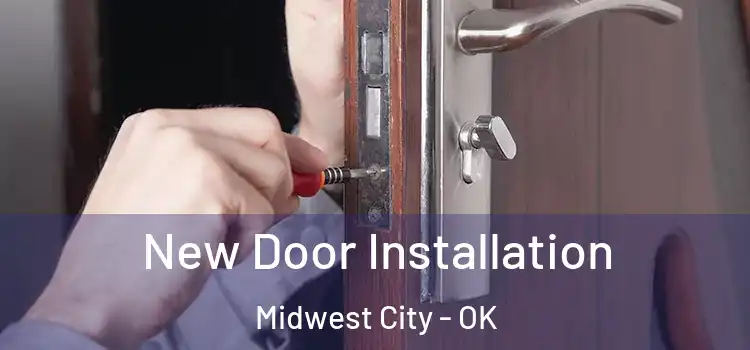  New Door Installation Midwest City - OK