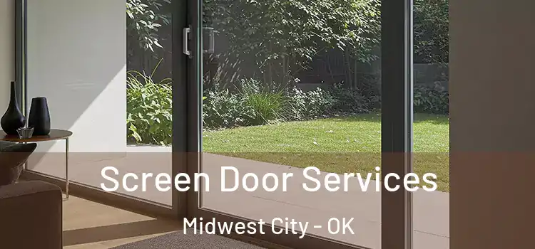  Screen Door Services Midwest City - OK