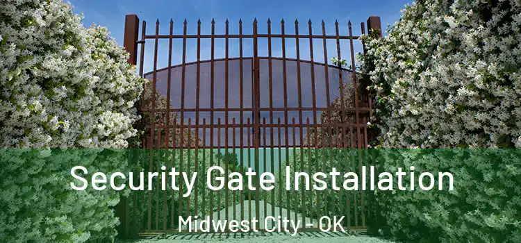  Security Gate Installation Midwest City - OK