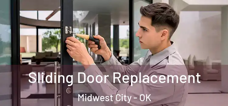  Sliding Door Replacement Midwest City - OK