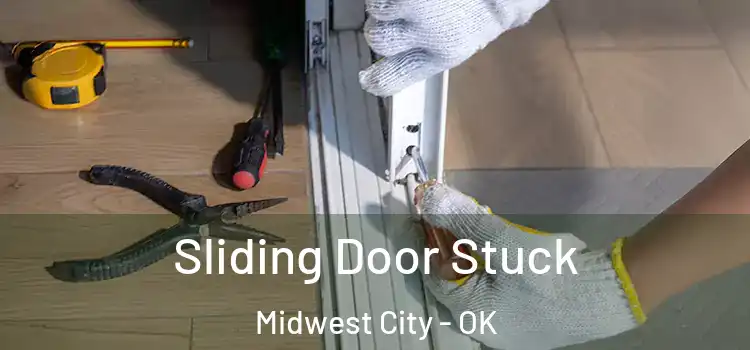 Sliding Door Stuck Midwest City - OK