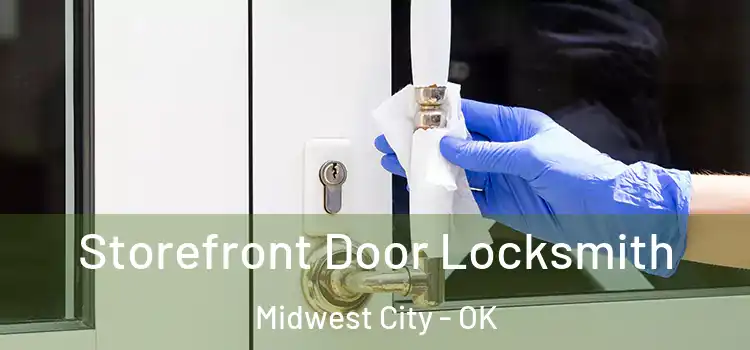  Storefront Door Locksmith Midwest City - OK